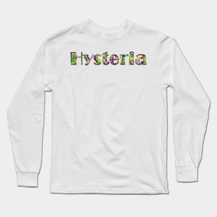 Hysteria Long Sleeve T-Shirt